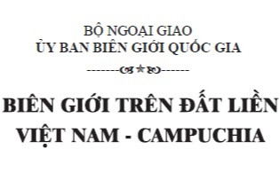 Sách “Biên giới trên đất liền Việt Nam-Campuchia”